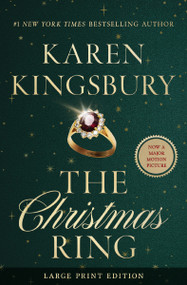The Christmas Ring (A Winter Romance (LARGE PRINT)) by Karen Kingsbury, 9781404122130