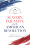 Slavery, Equality, and the American Revolution - 9780844751054 by Yuval Levin, Adam J. White, John Yoo, Randy E. Barnett, Justin Driver, Kurt T. Lash, Lucas E. Morel, Diana Schaub, 9780844751054