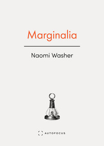 Marginalia (An Autobiography) by Naomi Washer, 9781957392394