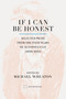 If I Can Be Honest (Selected Prose from the Four Years of Autofocus Lit (2020-2024)) by Michael Wheaton, 9781957392448