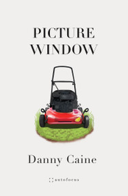 Picture Window by Danny Caine, 9781957392134