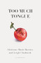 Too Much Tongue by Adrienne Marie Barrio, Leigh Chadwick, 9781957392110