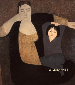 Will Barnet by Will Barnet, Bruce Weber, Gail Stavitsky, Christopher T. Green, Jessica Nicoll, Ona Barnet, 9781732986459