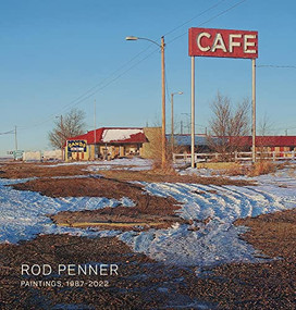 Rod Penner (Paintings, 1987-2022) by Rod Penner, David Anfam, Terrie Sultan, Louis Meisel, 9781732986442