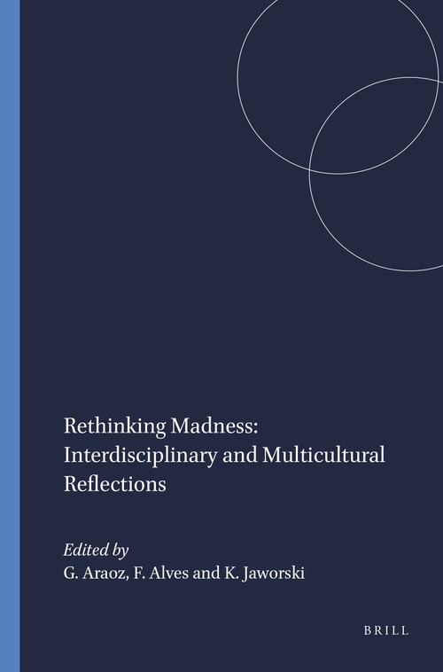 Rethinking Madness: Interdisciplinary and Multicultural Reflections by Gonzalo Araoz, Fátima Alves, Katrina Jaworski, 9781848881853