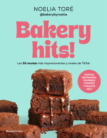 Bakery hits! (Spanish Edition) by Noelia Toré, 9791387629540