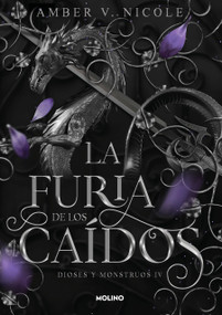 La furia de los caídos (Dioses y monstruos 4) / The Wrath of the Fallen (Spanish Edition) by Amber V. Nicole, 9788427252981