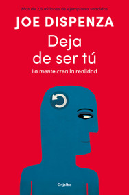Deja de ser tú / Breaking the Habit of Being Yourself (Spanish Edition) by Joe Dispenza, 9798890987846