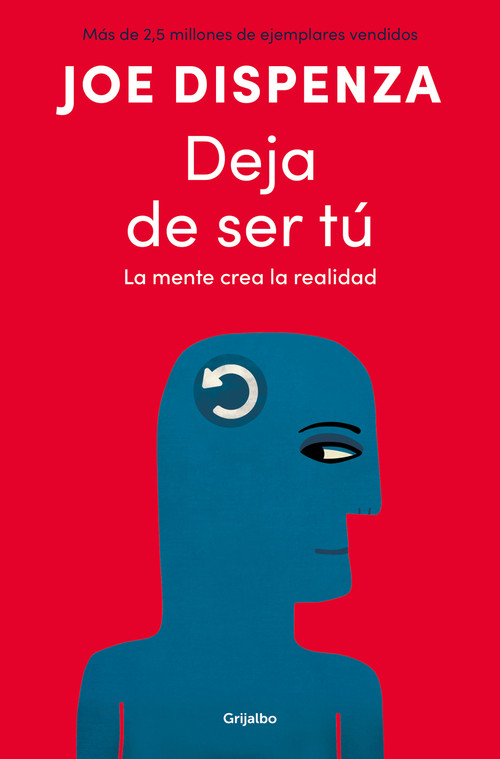 Deja de ser tú / Breaking the Habit of Being Yourself (Spanish Edition) by Joe Dispenza, 9798890987846
