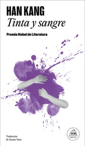 Tinta y sangre / The Wind Is Blowing, Go Away (Spanish Edition) by Han Kang, 9786073871044