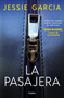 La pasajera / The Business Trip (Spanish Edition) by Jessie García, 9788425371998