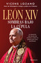 León XIV (Spanish Edition) by Vicens Lozano, 9791387905026