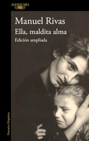 Ella, maldita alma / She, Damned Soul (Spanish Edition) by Manuel Rivas, 9791387846626