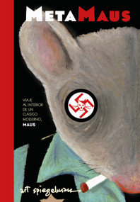 Metamaus / MetaMaus: A Look Inside a Modern Classic, Maus (Spanish Edition) by Art Spiegelman, 9791387740610