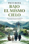 Bajo el mismo cielo / Under the Same Sky (Spanish Edition) by Paco Boya, 9791387905040