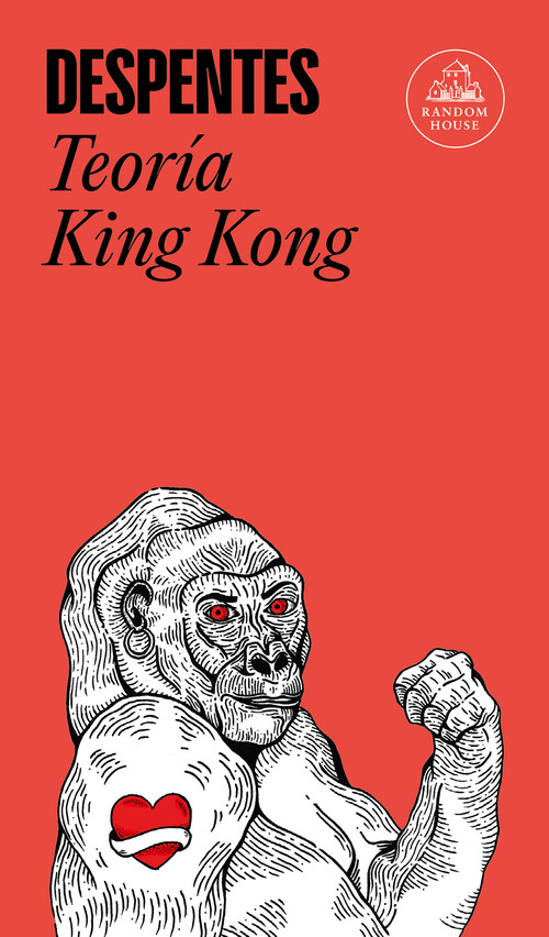 Teoría King Kong / King Kong Theory (Spanish Edition) by Virginie Despentes, 9788439733850