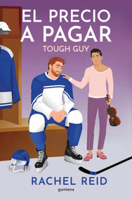 El precio a pagar / Tough Guy (Spanish Edition) by Rachel Reid, 9798890987921