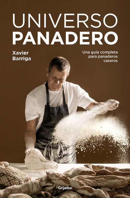 Universo panadero / The Baker's Universe (Spanish Edition) by Xavier Barriga, 9788425373077