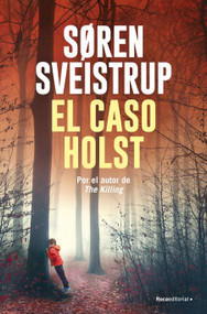 El caso Holst / Hide and Seek (Spanish Edition) by Søren Sveistrup, 9791387629076