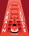 Train Europe (The Essential Rail Guide to Europe & the UK) by Tim Richards, 9781741179385