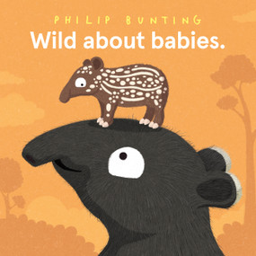 Wild About Babies - 9781761218361 by Philip Bunting, 9781761218361