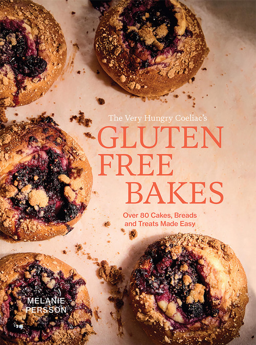 Gluten Free Bakes (Over 80 Cakes, Breads and Treats Made Easy) by Melanie Persson, 9781761452468
