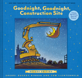 Goodnight, Goodnight, Construction Site Deluxe Edition (Includes Mini Activity Book with Stickers!) by Sherri Duskey Rinker, Tom Lichtenheld, 9781797236964