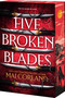 Five Broken Blades (A Slow-Burn Assassin Romantic Fantasy) by Mai Corland, 9781682817537
