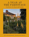 A Year at the Parsonage (The Story of a House & Garden) by Ben Pentreath, Charlie McCormick, 9781837836604