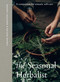 The Seasonal Herbalist (A Companion for Somatic Self-Care) by Kristen Caissie, Sarah Dolan, 9781964786599