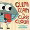 Clem Clam the Class Clown by Laurie Keller, 9780316581424