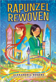 Rapunzel Rewoven by Alexandria Rogers, 9780316583121