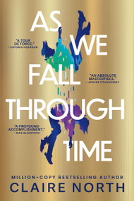 As We Fall Through Time by Claire North, 9780316586467