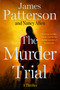 The Murder Trial (A Thriller) by James Patterson, Nancy Allen, 9780316601702