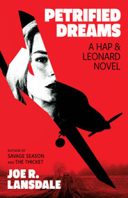 Petrified Dreams (A Hap and Leonard Novel) by Joe R. Lansdale, 9780316609623