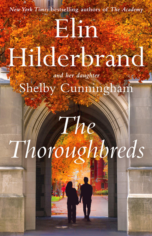 The Thoroughbreds - 9780316612609 by Elin Hilderbrand, Shelby Cunningham, 9780316612609