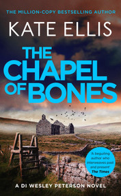 The Chapel of Bones - 9780349442969 by Kate Ellis, 9780349442969