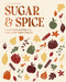 Sugar & Spice (Sweet Treats and Bakes to Enjoy as the Nights Draw In) by Francesca Huntingdon, 9780600640295