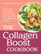 The Collagen Boost Cookbook (The Secret Ingredient to Better Hair, Joints and Skin in 60 Delicious Recipes) by Elodie Colombel, Severine Auge, 9780600640370