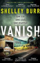 VANISH (#1 bestselling author of WAKE and RIPPER (Lane Holland 3)) - 9780733654640 by Shelley Burr
