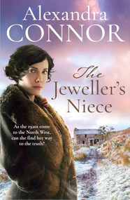 The Jeweller's Niece (An engrossing saga of family, love and intrigue) by Alexandra Connor, 9781035441471