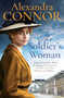 The Soldier's Woman (A dramatic saga of love, betrayal and revenge) by Alexandra Connor, 9781035441488