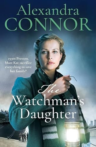 The Watchman's Daughter (A powerful saga of tragedy, war and undying love) by Alexandra Connor, 9781035441501