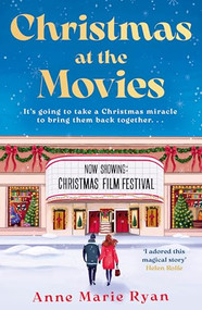 Christmas at the Movies (The most heartwarming, joyful and cosy book to curl up with this Christmas) by Anne Marie Ryan, 9781398721500