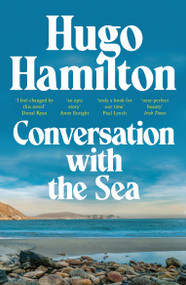 Conversation with the Sea by Hugo Hamilton, 9781399752121