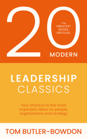 20 Modern Leadership Classics by Tom Butler-Bowdon, 9781399829311
