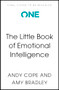The Little Book of Emotional Intelligence (How to Flourish in a Crazy World) - 9781399832069 by Andy Cope, Amy Bradley