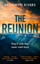 The Reunion (A gripping, atmospheric thriller with a jaw-dropping twist) by Bronwyn Rivers, 9781408720790