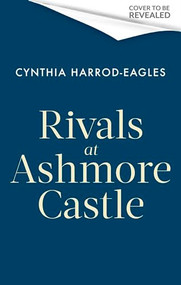 Rivals at Ashmore Castle by Cynthia Harrod-Eagles, 9781408737019