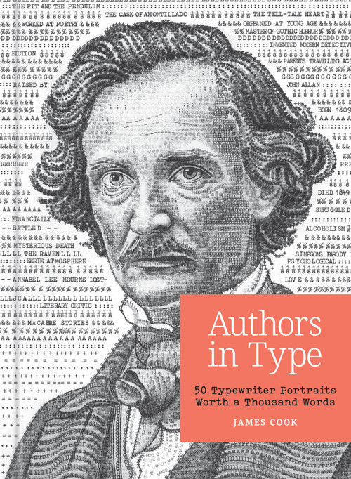 Authors in Type (50 Typewriter Portraits Worth a Thousand Words) by James Cook, 9781454956105